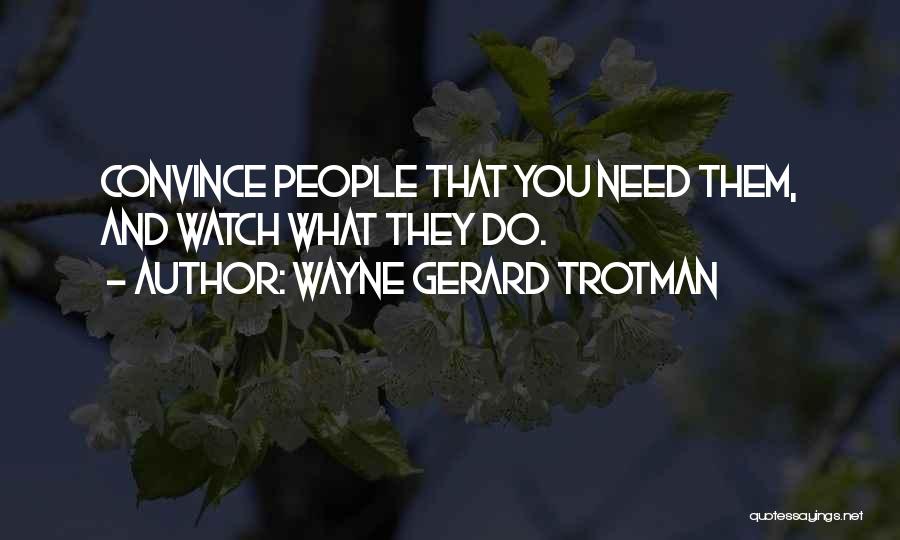 Loyalty Relationships Quotes By Wayne Gerard Trotman