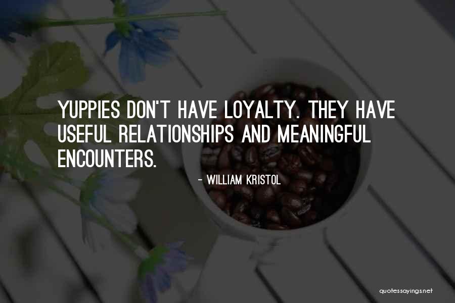 Loyalty Relationships Quotes By William Kristol