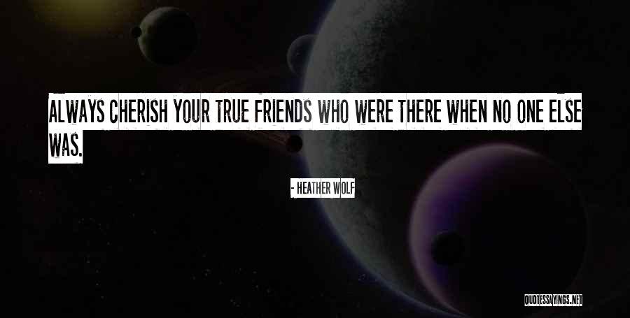 Loyalty Sayings And Quotes By Heather Wolf