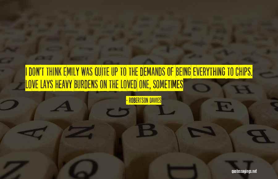 Loyalty Stops Quotes By Robertson Davies Loyalty Stops Quotes By Robertson Davies