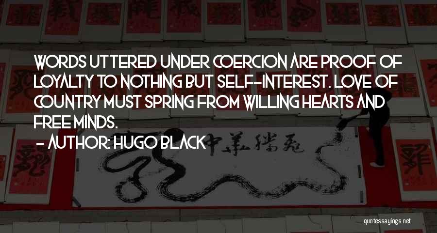 Loyalty To Country Quotes By Hugo Black