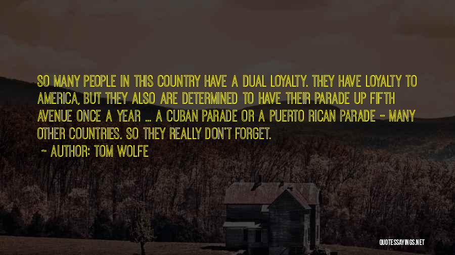 Loyalty To Country Quotes By Tom Wolfe