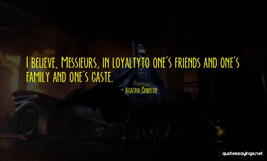 Loyalty To Family Quotes By Agatha Christie Loyalty To Family Quotes By Agatha Christie