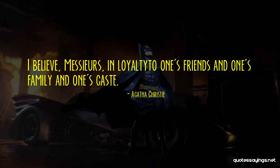 Loyalty To Family Quotes By Agatha Christie