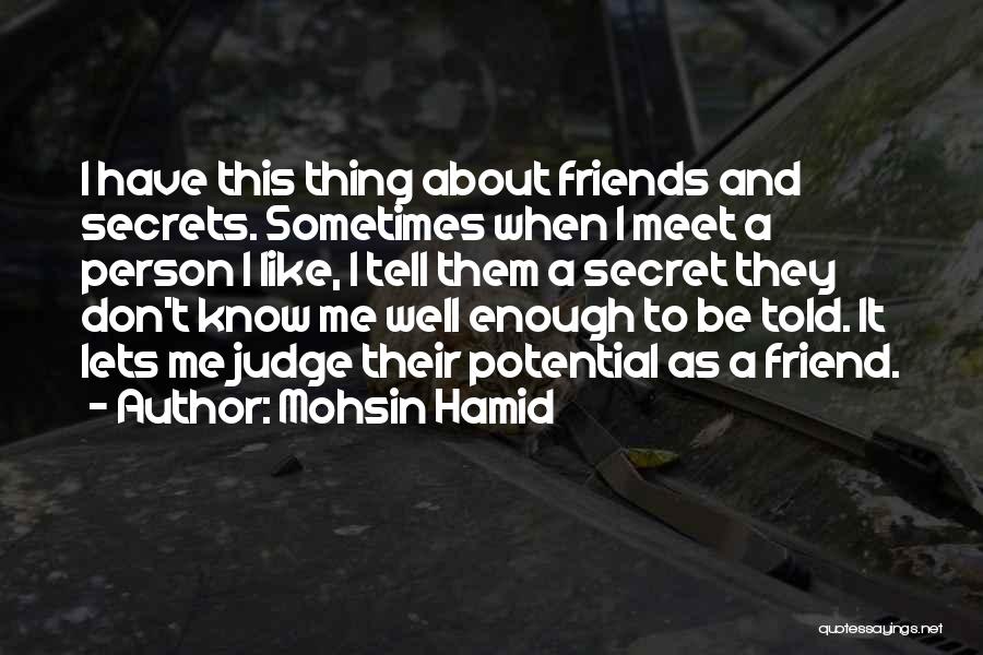 Loyalty To Friends Quotes By Mohsin Hamid