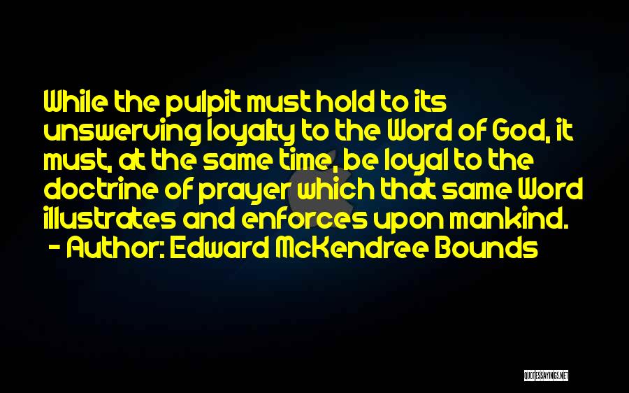 Loyalty To God Quotes By Edward McKendree Bounds