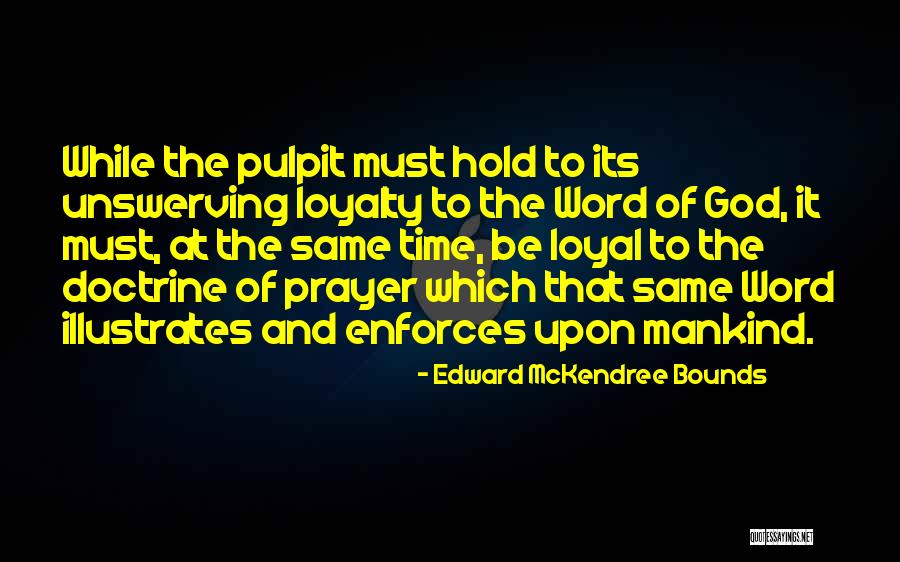 Loyalty To God Quotes By Edward McKendree Bounds