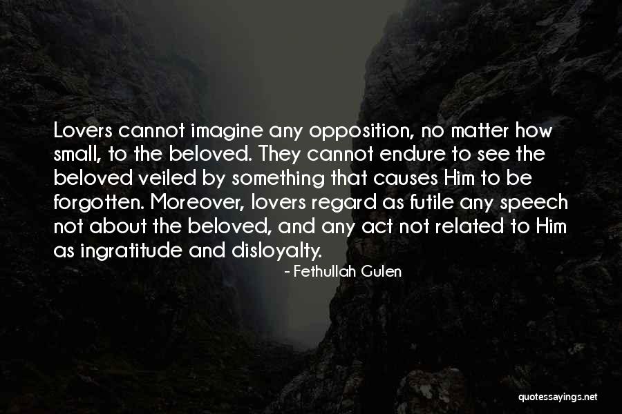 Loyalty To God Quotes By Fethullah Gulen