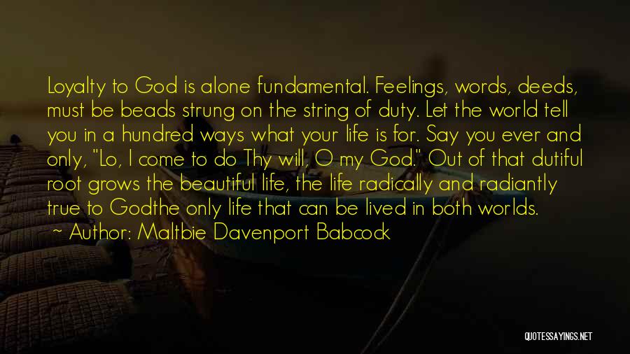 Loyalty To God Quotes By Maltbie Davenport Babcock