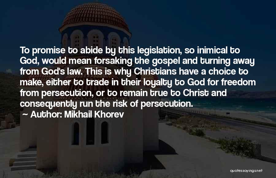 Loyalty To God Quotes By Mikhail Khorev