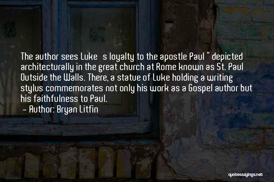 Loyalty To Work Quotes By Bryan Litfin