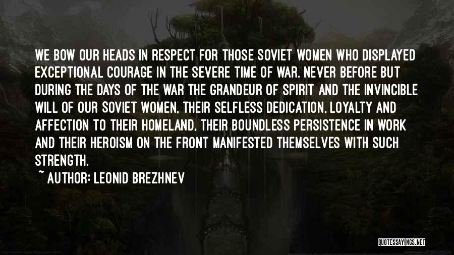 Loyalty To Work Quotes By Leonid Brezhnev