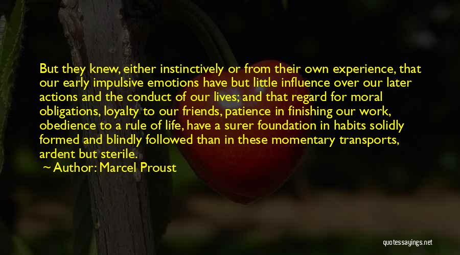 Loyalty To Work Quotes By Marcel Proust