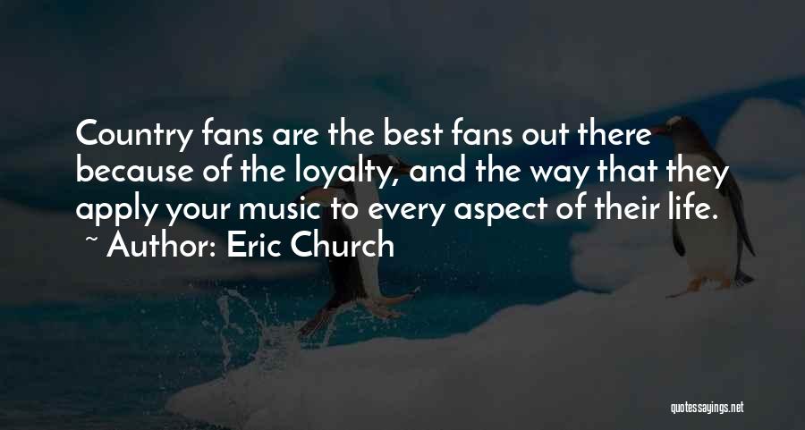 Loyalty To Your Country Quotes By Eric Church