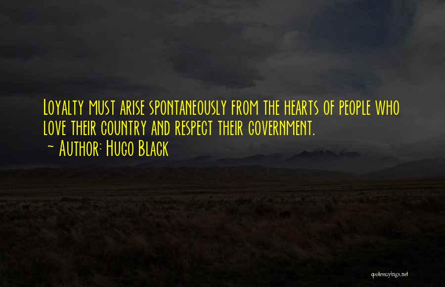 Loyalty To Your Country Quotes By Hugo Black