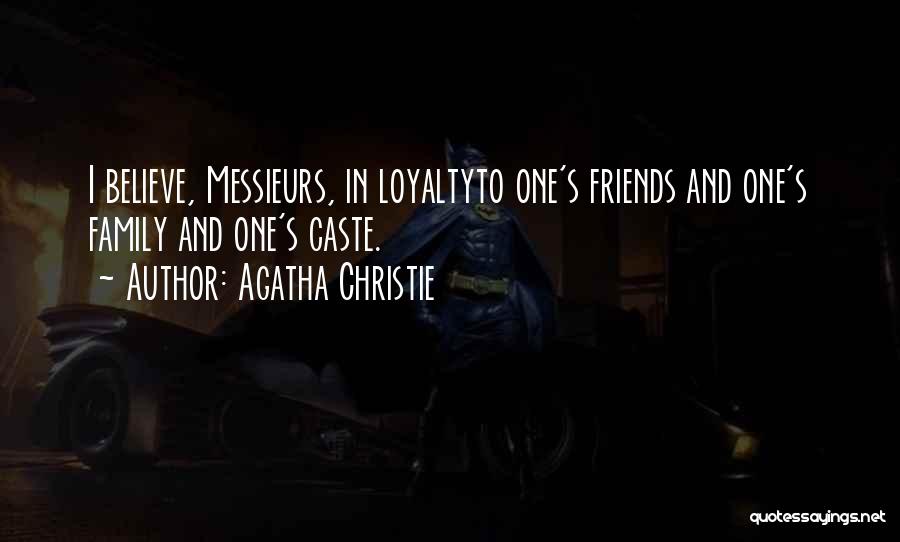 Loyalty To Your Family Quotes By Agatha Christie