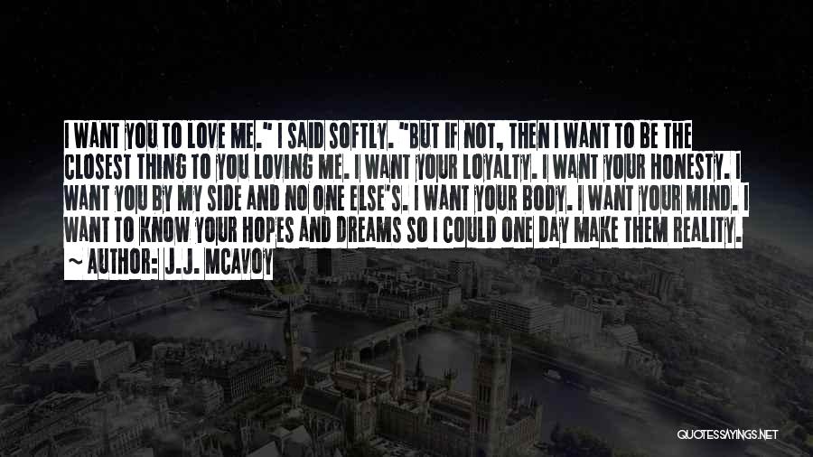 Loyalty To Your Love Quotes By J.J. McAvoy