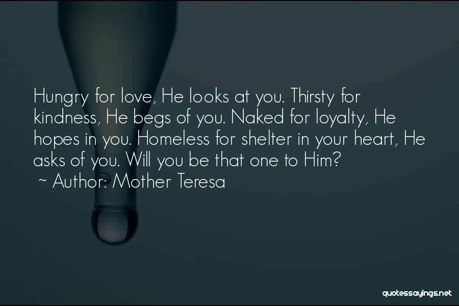 Loyalty To Your Love Quotes By Mother Teresa