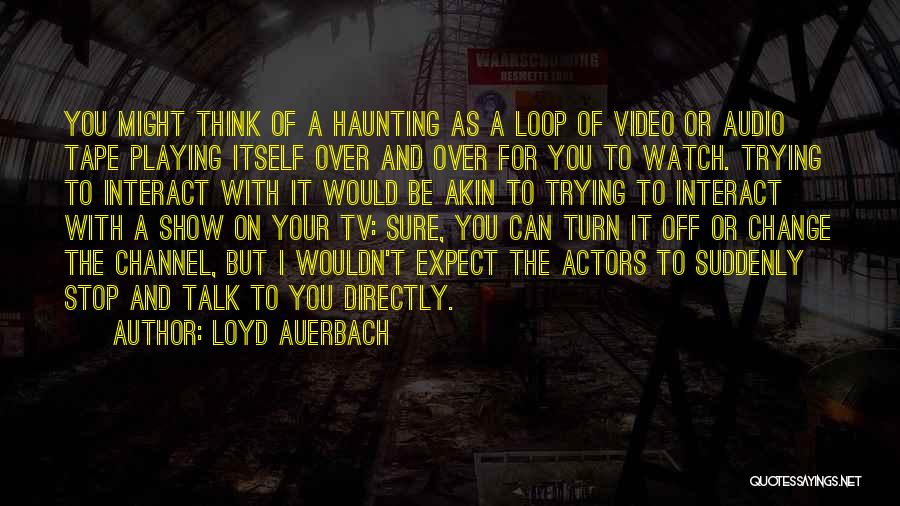 Loyd Auerbach Quotes 2055446