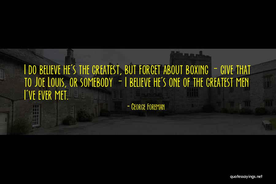 Loyless Land Quotes By George Foreman