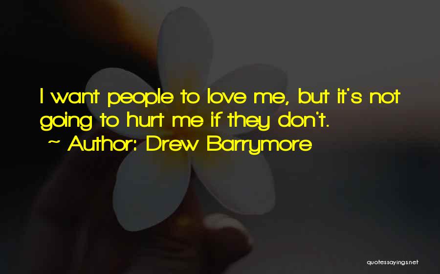 Loysel Quotes By Drew Barrymore