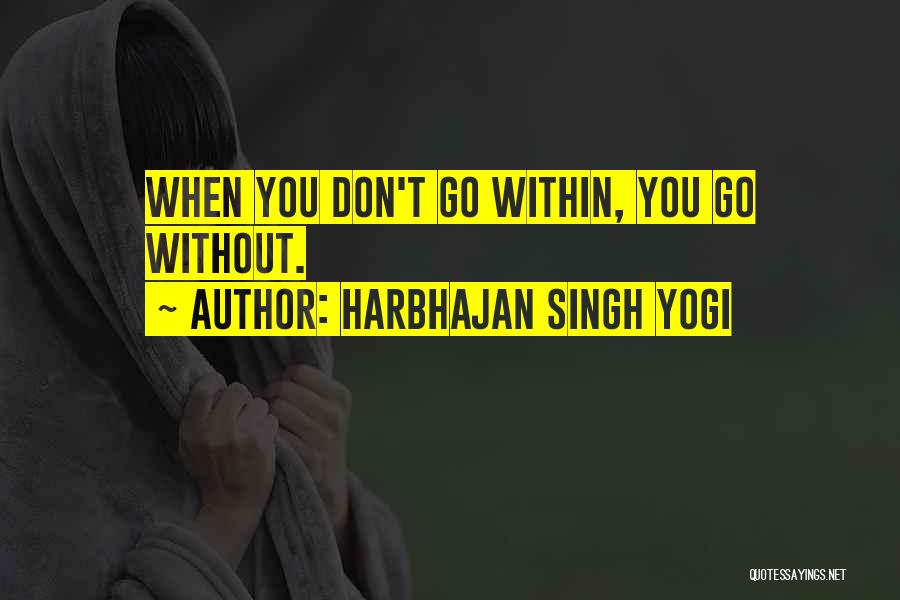 Loysel Quotes By Harbhajan Singh Yogi