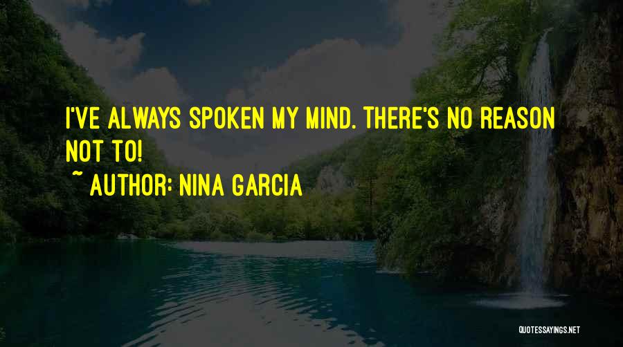 Loysel Quotes By Nina Garcia