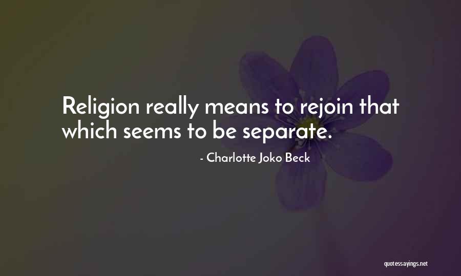 Lozel Ball Quotes By Charlotte Joko Beck Lozel Ball Quotes By Charlotte Joko Beck