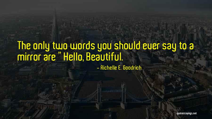 Lozer Quotes By Richelle E. Goodrich Lozer Quotes By Richelle E. Goodrich