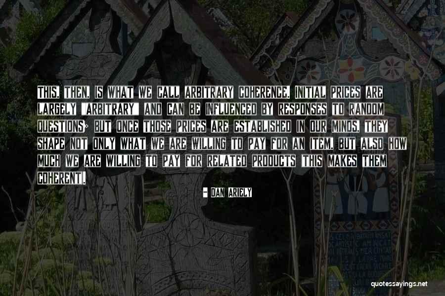 Lozina Quotes By Dan Ariely Lozina Quotes By Dan Ariely