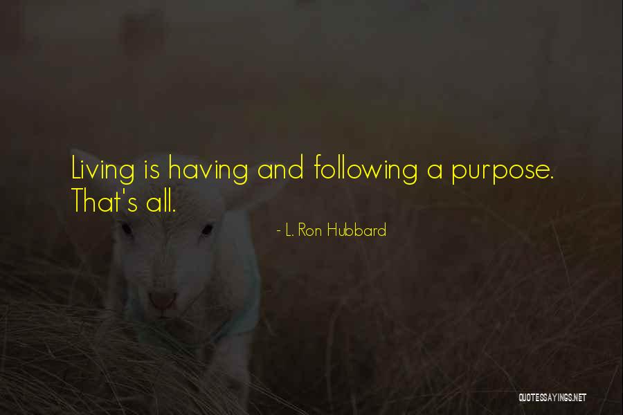 L'ron Hubbard Quotes By L. Ron Hubbard