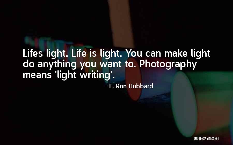 L'ron Hubbard Quotes By L. Ron Hubbard