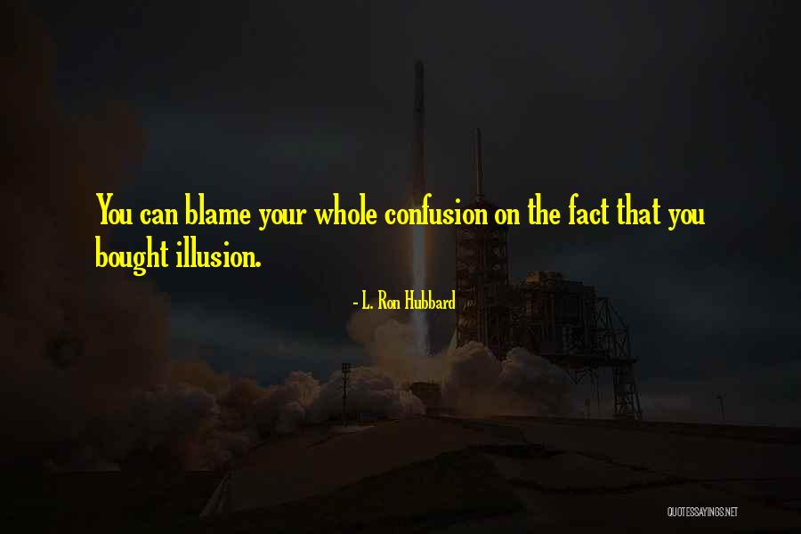 L'ron Hubbard Quotes By L. Ron Hubbard