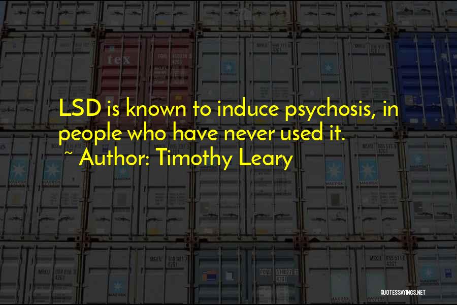 Lsd Drug Quotes By Timothy Leary