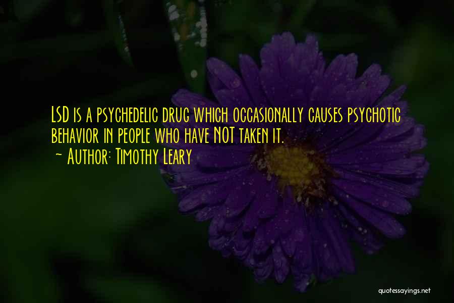 Lsd Drug Quotes By Timothy Leary