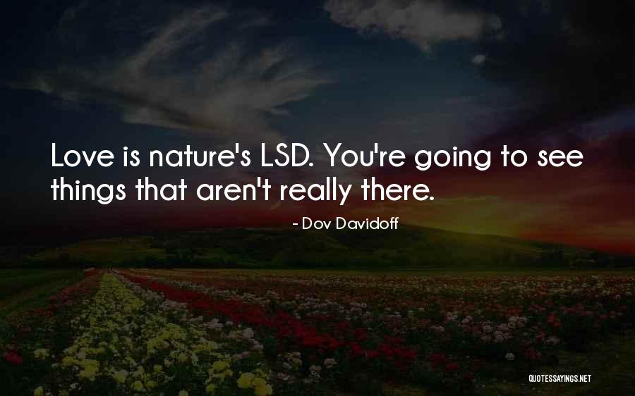 Lsd Quotes By Dov Davidoff Lsd Quotes By Dov Davidoff