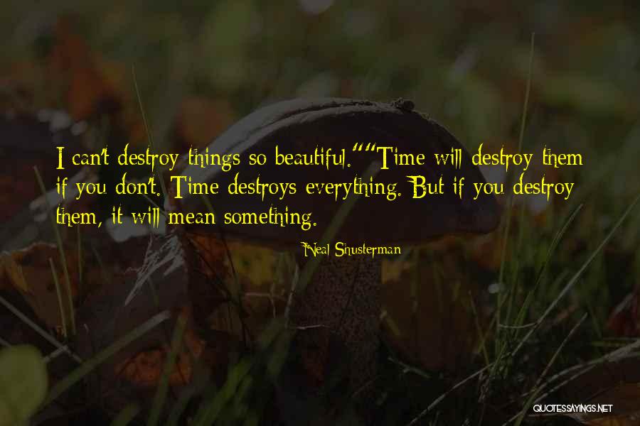 Lsi Love Quotes By Neal Shusterman Lsi Love Quotes By Neal Shusterman