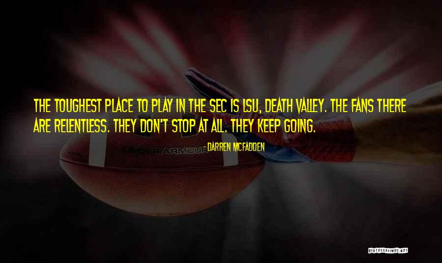 Lsu Fans Quotes By Darren McFadden Lsu Fans Quotes By Darren McFadden