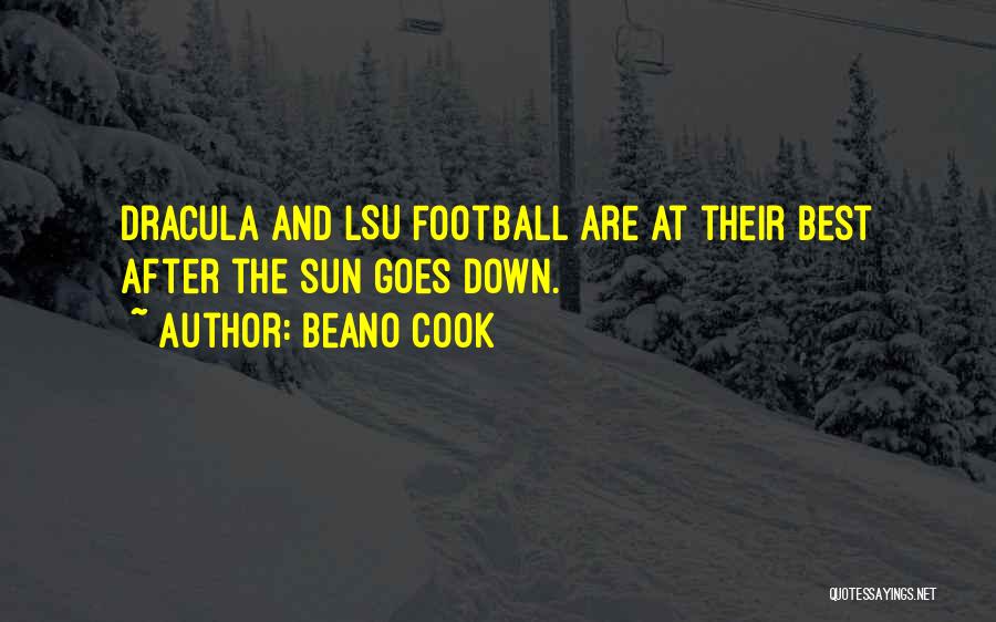 Lsu Football Quotes By Beano Cook