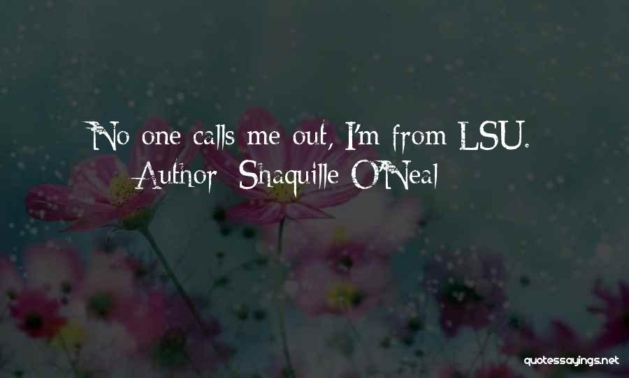 Lsu Quotes By Shaquille O'Neal