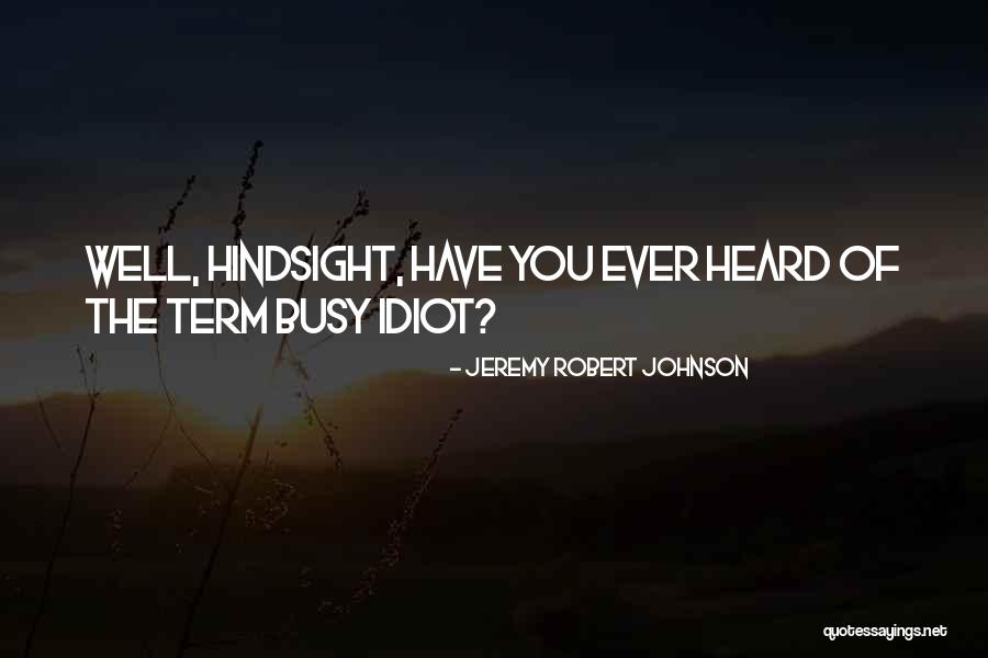 Lt Tragg Quotes By Jeremy Robert Johnson Lt Tragg Quotes By Jeremy Robert Johnson