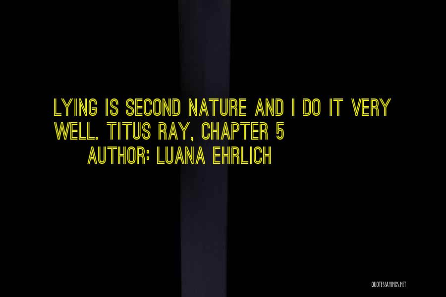 Luana Ehrlich Quotes 2244575