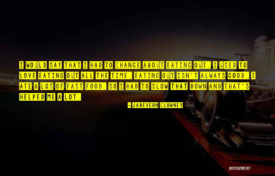 Luane Onorio Quotes By Jadeveon Clowney Luane Onorio Quotes By Jadeveon Clowney
