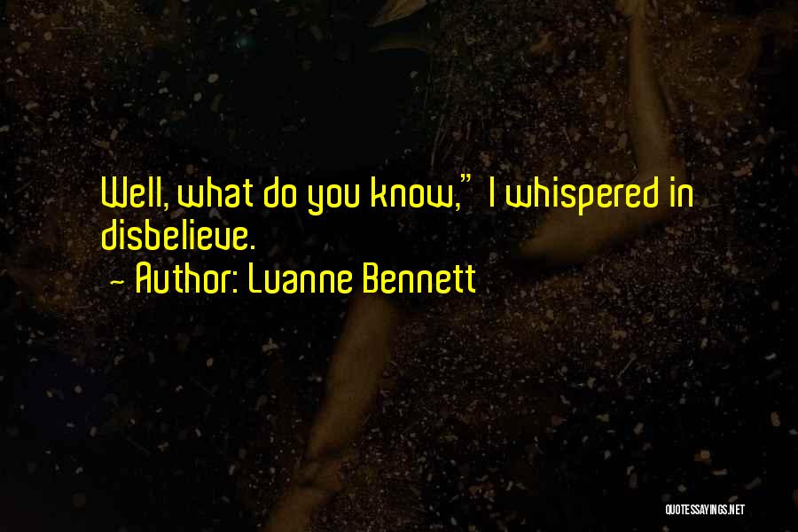 Luanne Bennett Quotes 2135966