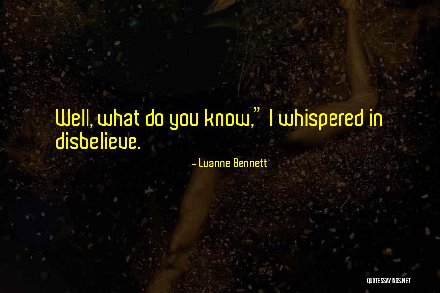 Luanne Bennett Quotes 2135966