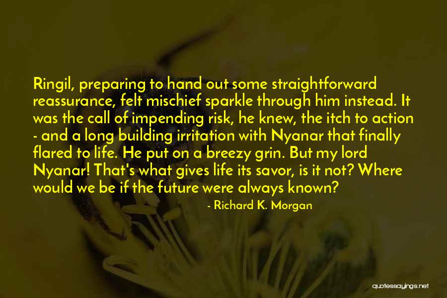 Luasan Nipah Quotes By Richard K. Morgan Luasan Nipah Quotes By Richard K. Morgan