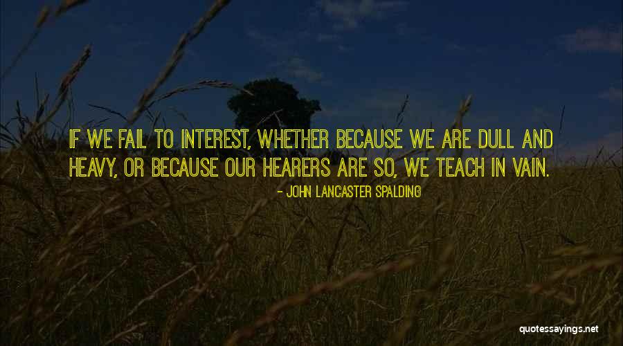 Lubbersii Quotes By John Lancaster Spalding Lubbersii Quotes By John Lancaster Spalding