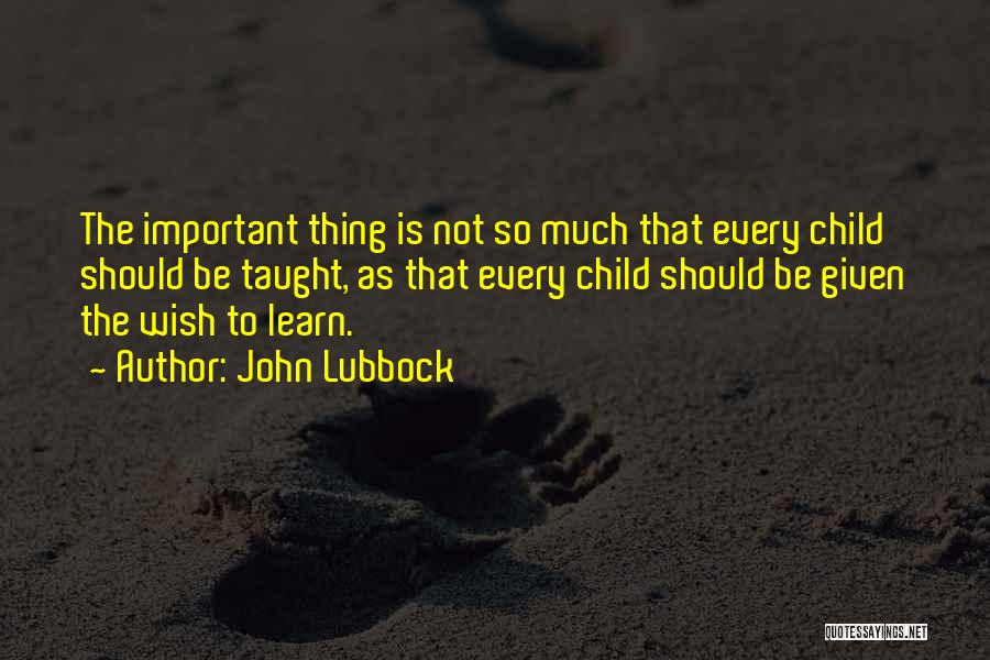 Lubbock Quotes By John Lubbock