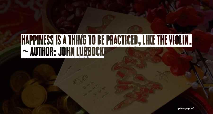 Lubbock Quotes By John Lubbock