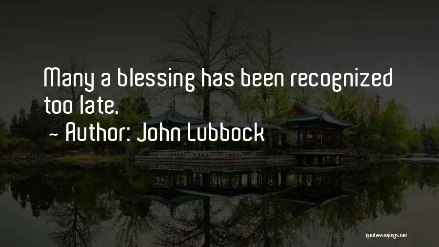 Lubbock Quotes By John Lubbock